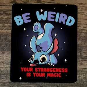 Mouse Pad‎ Be Weird Your Strangeness is Your Magic Stitch